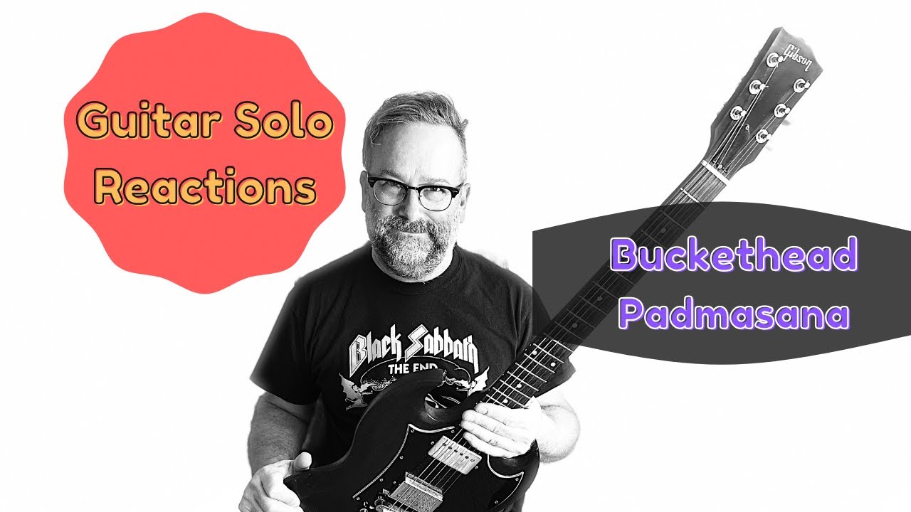 Guitar Solo Reactions ~ Buckethead ~ Padmasana