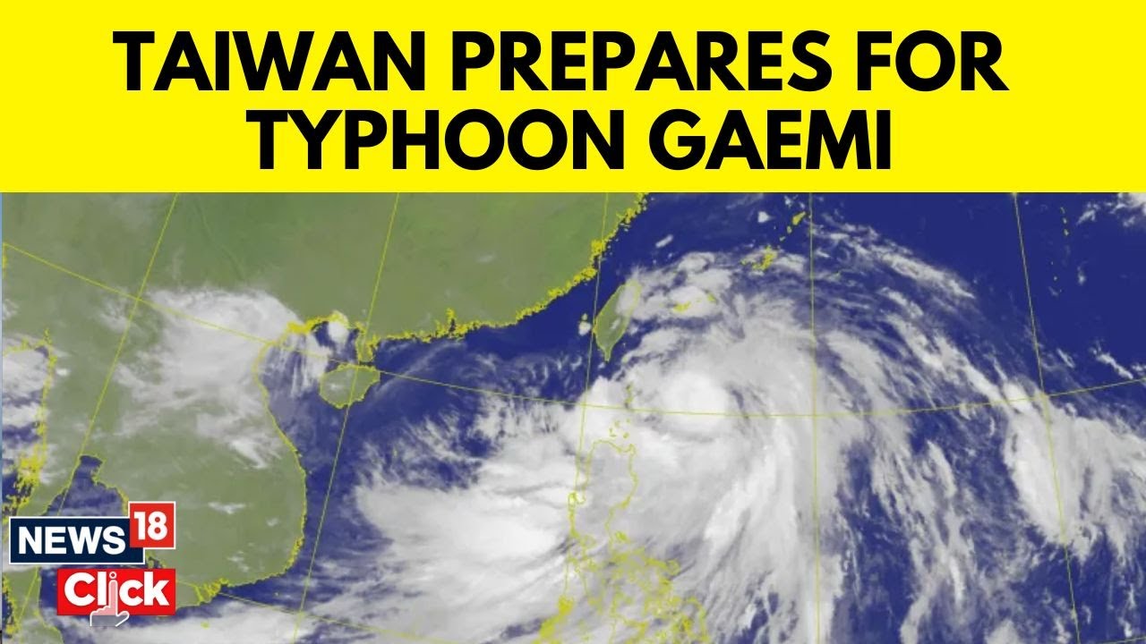 Typhoon Gaemi Alert | Taiwan On High Alert As Typhoon Gaemi Approaches The Island Nation | N18G