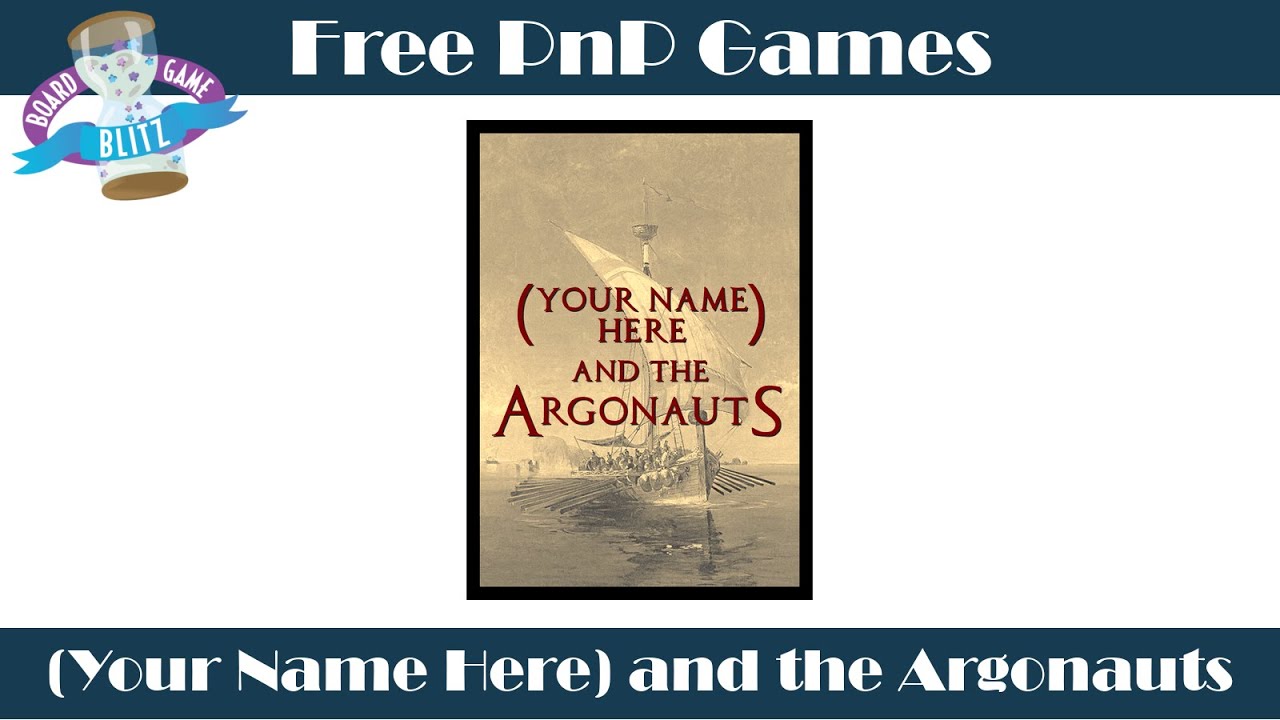 Free PnP Games: (Your Name Here) and the Argonauts Overview