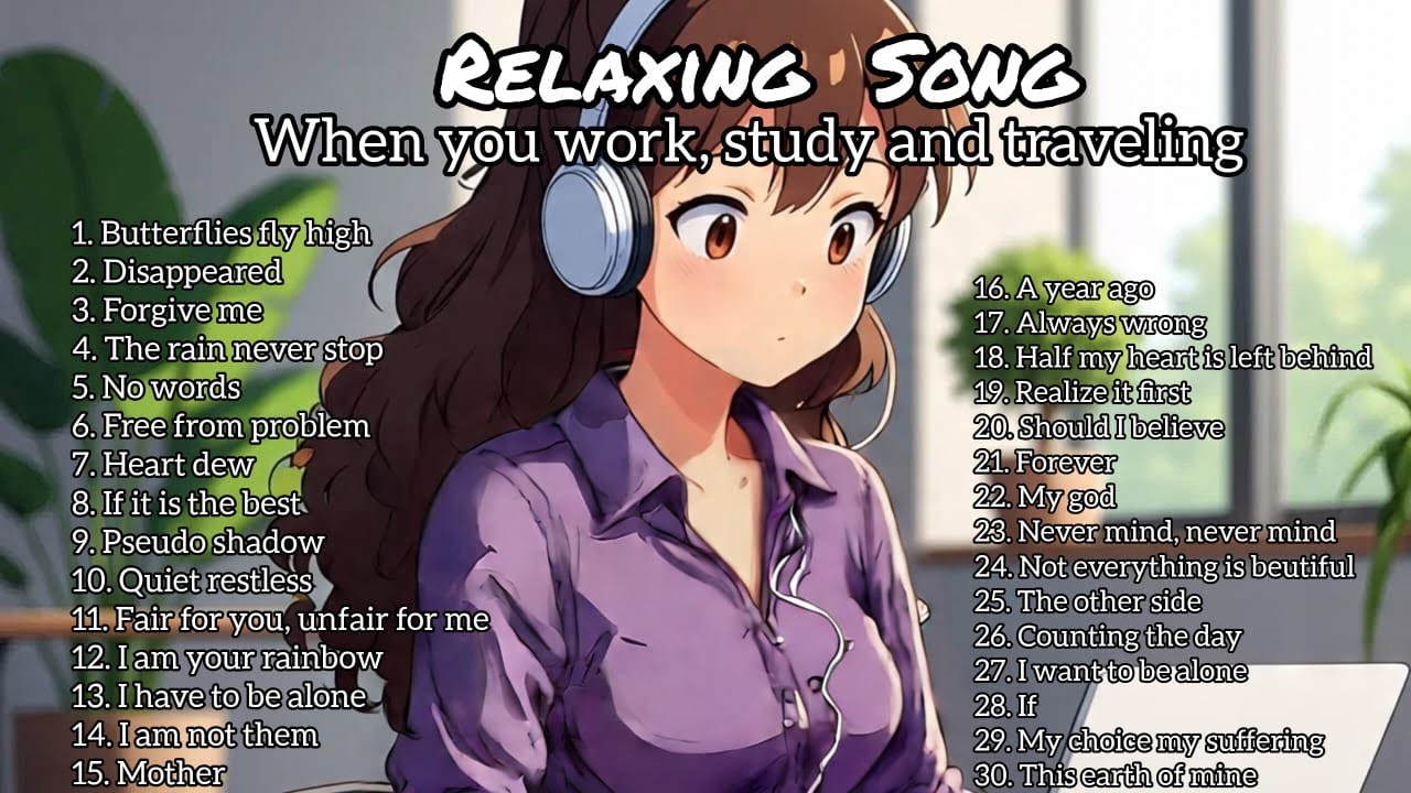 Relaxing Song for Work, Study, and Traveling