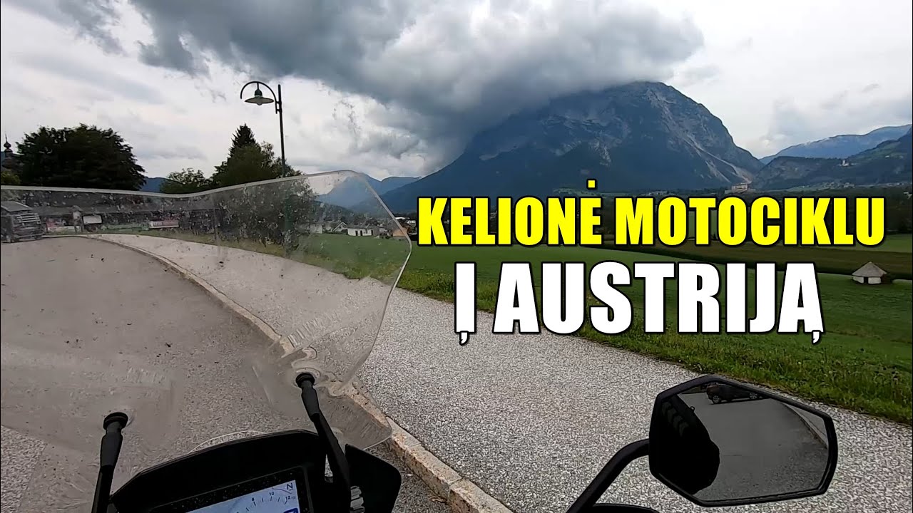 KELIONĖ SU MOTOCIKLU Į AUSTRIJĄ (ir kitas europos šalis)
