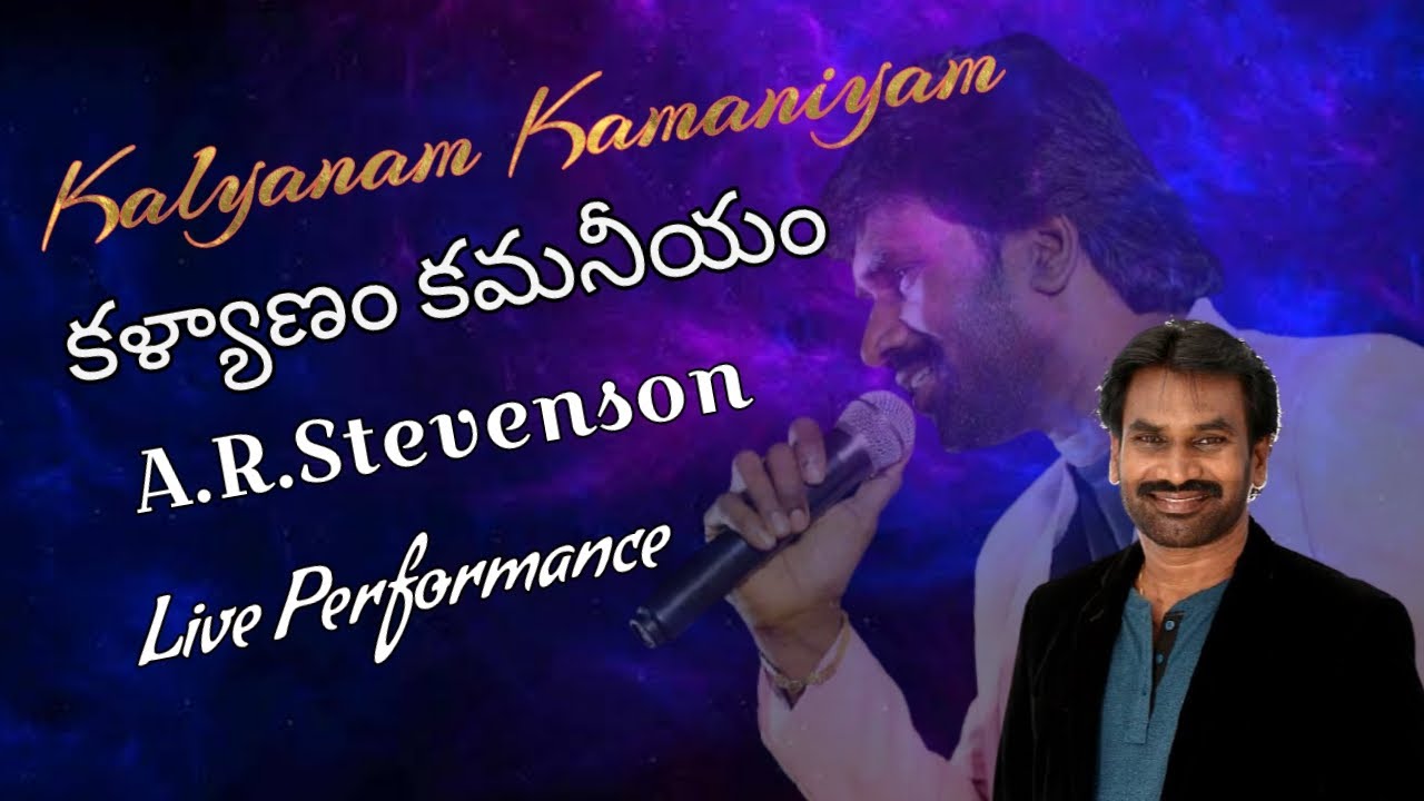 Kalyanam Kamaniyam కళ్యాణం కమనీయం Live performance AR.Stevenson 4K Video