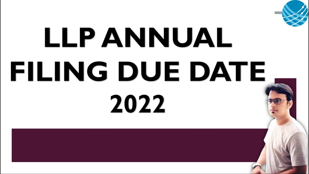 LLP ANNUAL FILING DUE DATE 2022 | LLP ROC COMPLIANCES AND  ITR FILING FY 2021-22