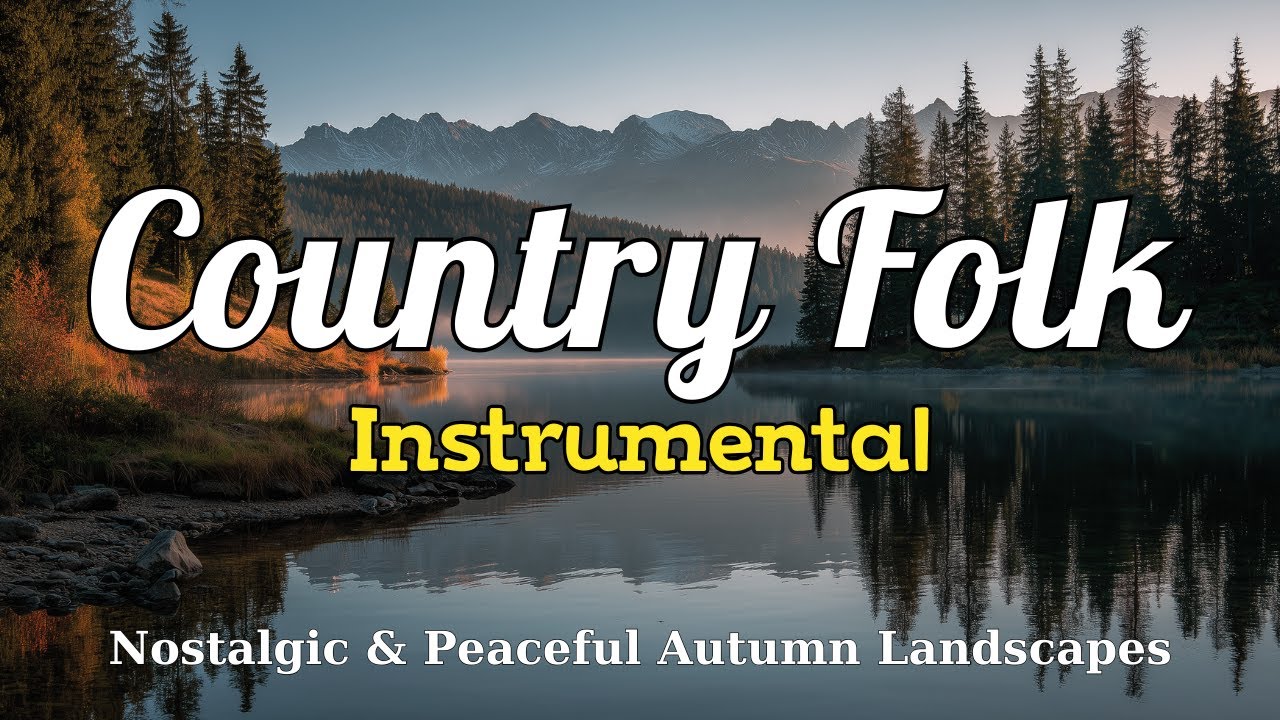[Country Folk Instrumental 17] – Nostalgic & Peaceful Autumn Landscape