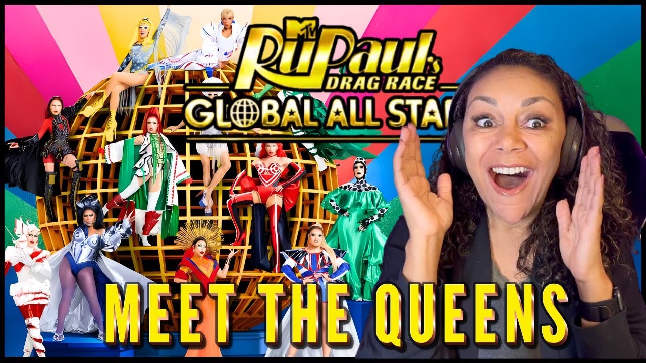 RUPAUL'S DRAG RACE GLOBAL ALL STARS MEET THE QUEENS REACTION