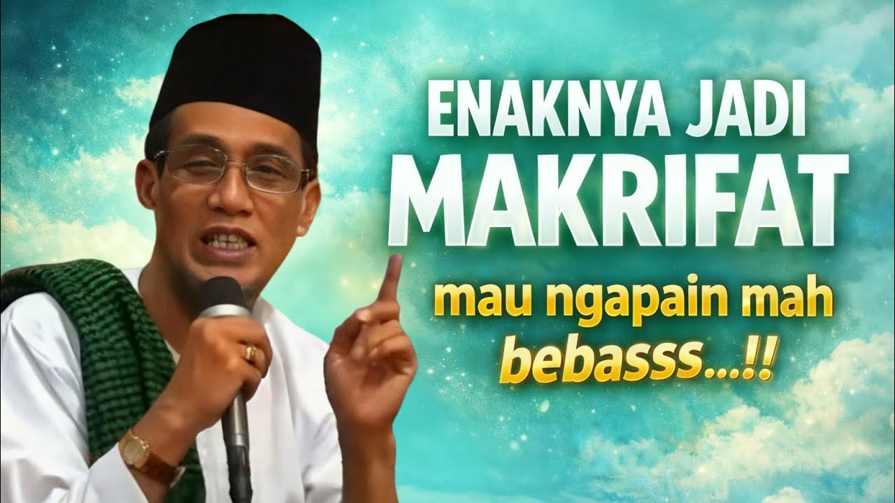 Makrifat Itu Bebas… Tapi Bukan Sembarangan!