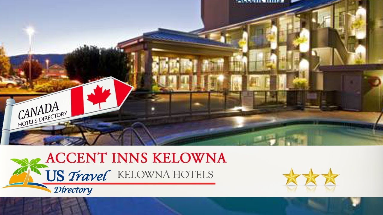 Accent Inns Kelowna - Kelowna Hotels, Canada