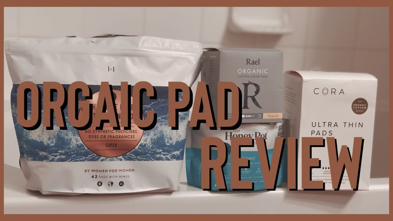 Organic Pad Review (L Brand, Rael Organic, Cora and Honey Pot) | Period Talk