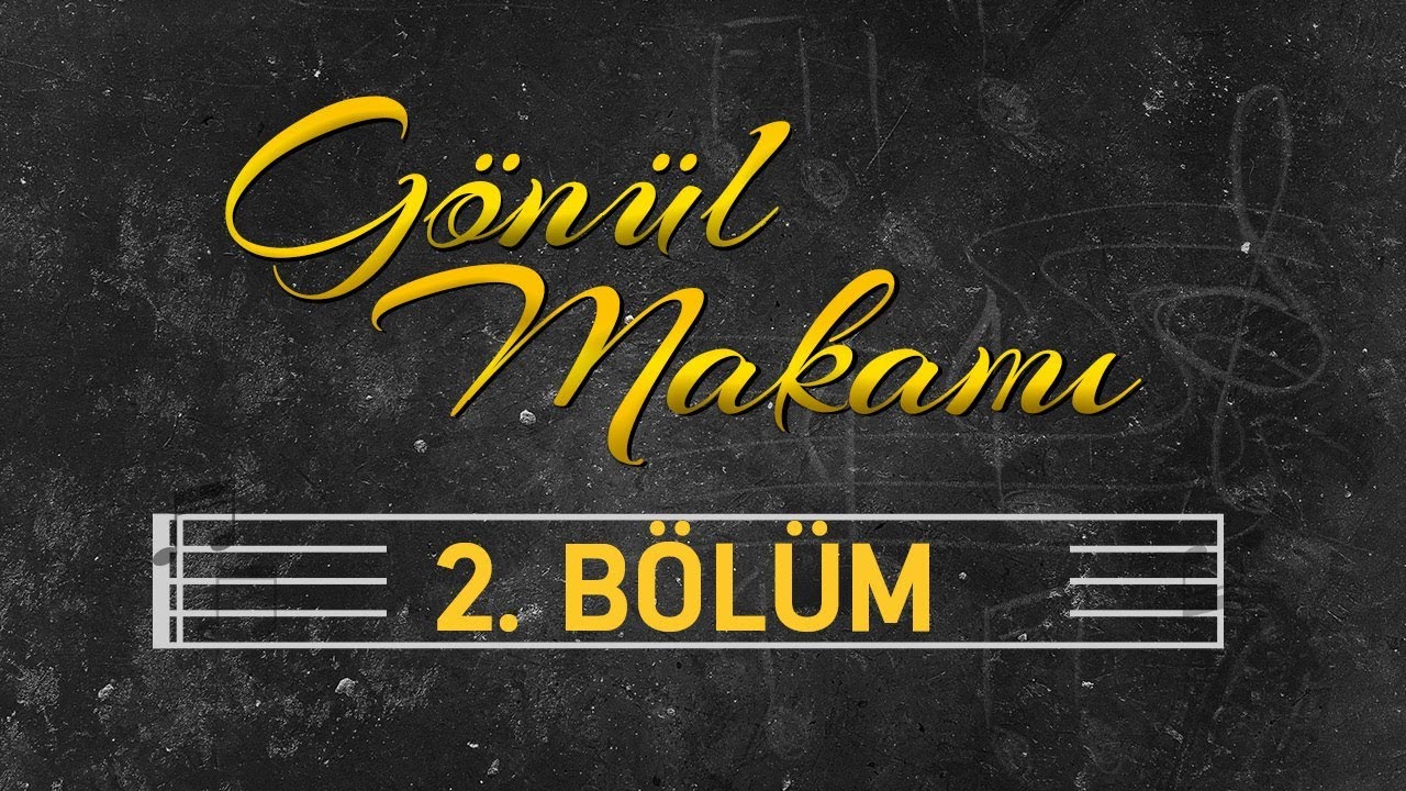 Gönül Makamı 2.Bölüm - Eşrefoğlu Rumi