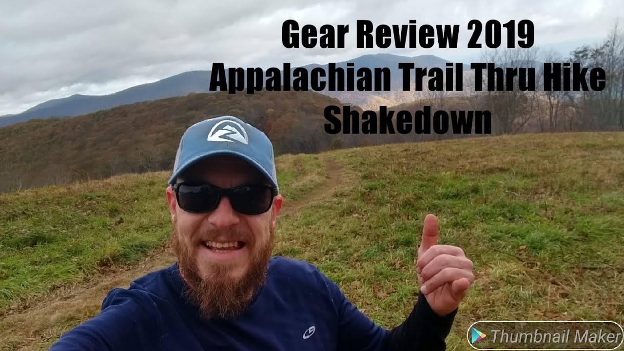Gear Review/ 2019 Appalachian Trail thru hike
