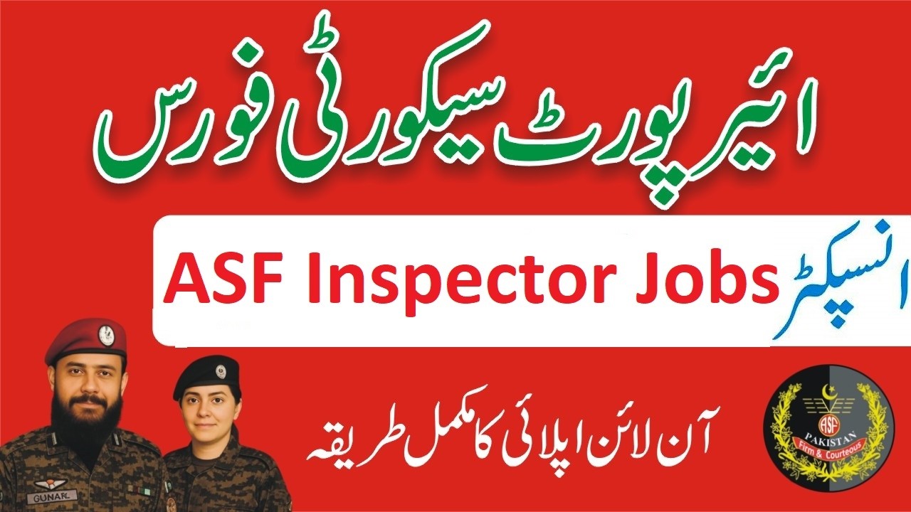 Airports Security Force Jobs 2026 - How To Apply Online ASF Jobs 2026 - FPSC ASF Inspector Jobs 2026