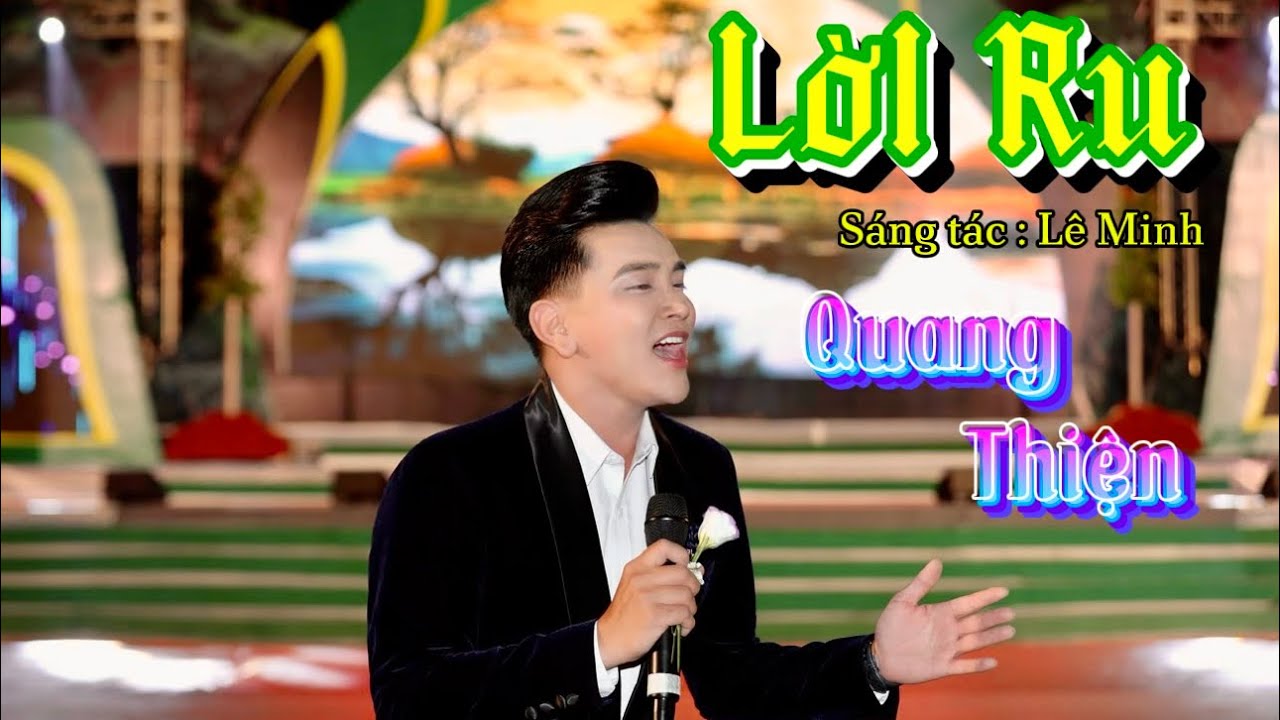 LỜI RU - QUANG THIỆN ( Ca khúc cảm động về Mẹ )
