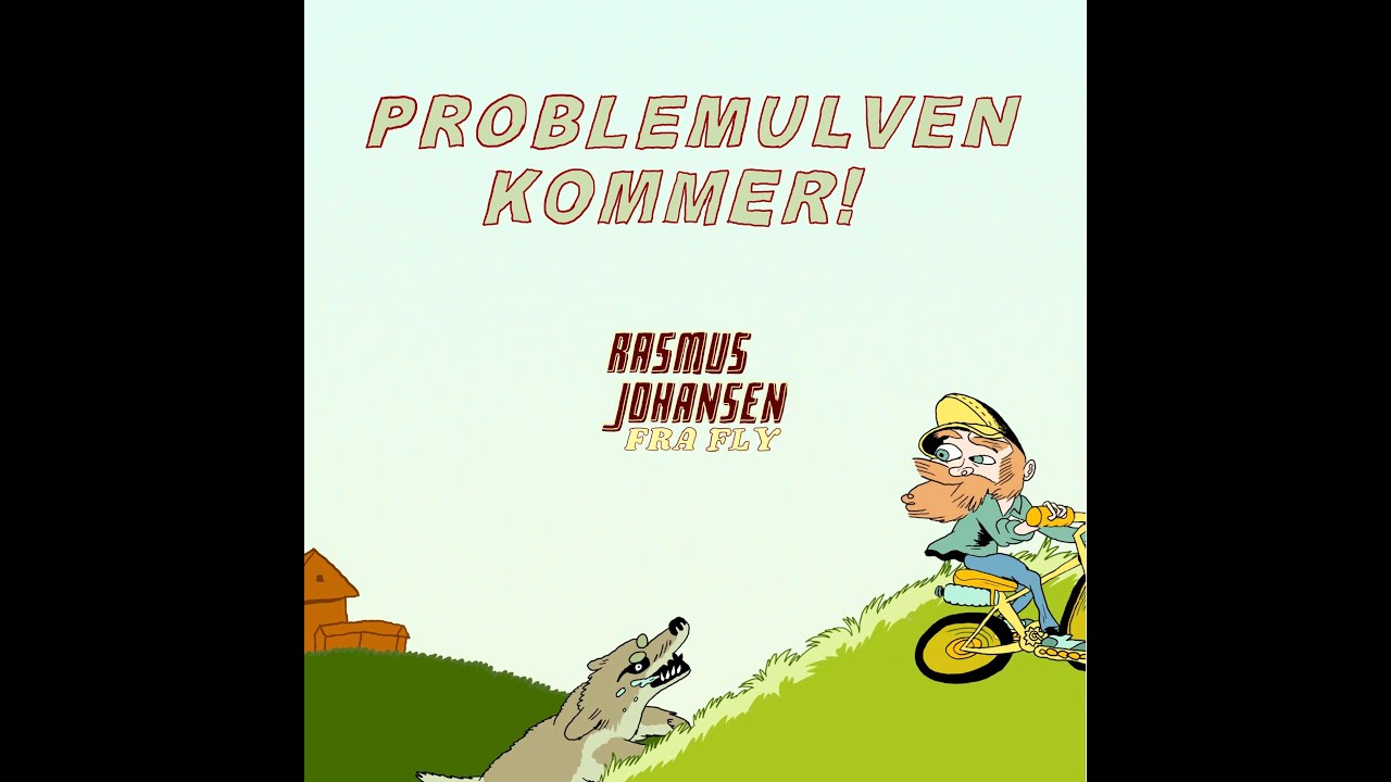 ’Problemulven kommer!’ af Rasmus Johansen fra Fly