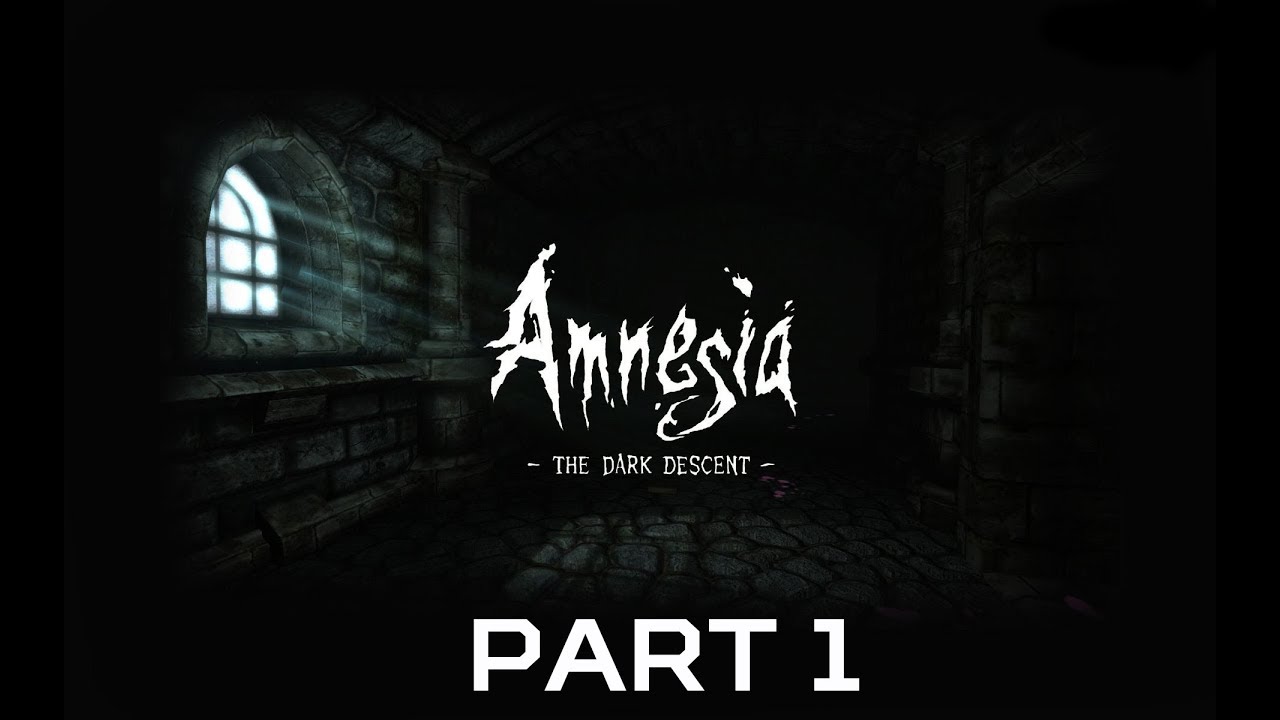 Amnesia: The Dark Descent Pt.1- WHO AM I?