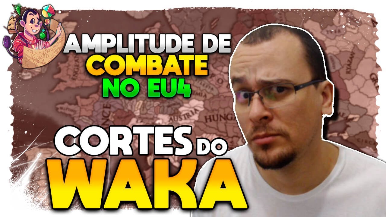 AMPLITUDE DE COMBATE NO EU4 | Cortes do Waka EU4 - Gameplay Tutorial PT BR