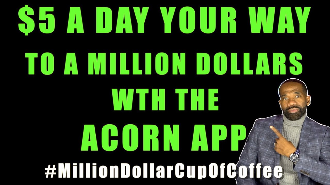 $5 A DAY CAN MAKE YOU RICH! | ACORN app shows how | #MillionDollarCupOfCoffe