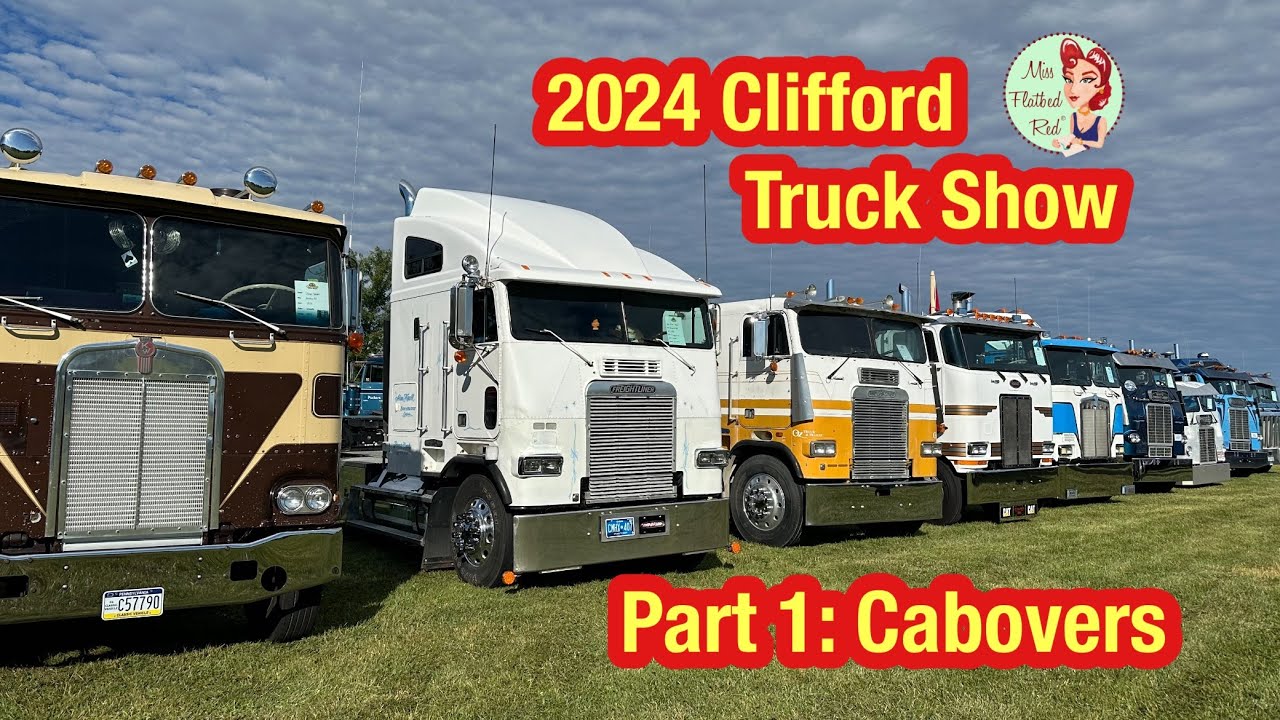 2024 Clifford Truck Show Part 1: Cabovers