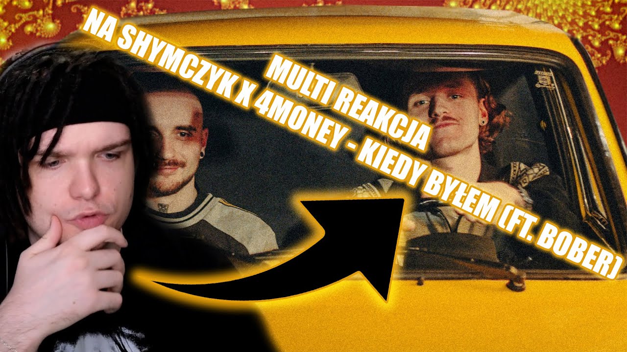 Multi reakcja na shymczyk x 4Money - KIEDY BYŁEM (ft. Bober)