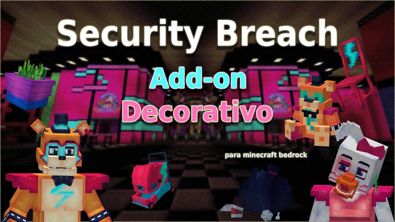 Add-on Decorativo / FNaF Security Breach para Minecraft Bedrock - (avances)