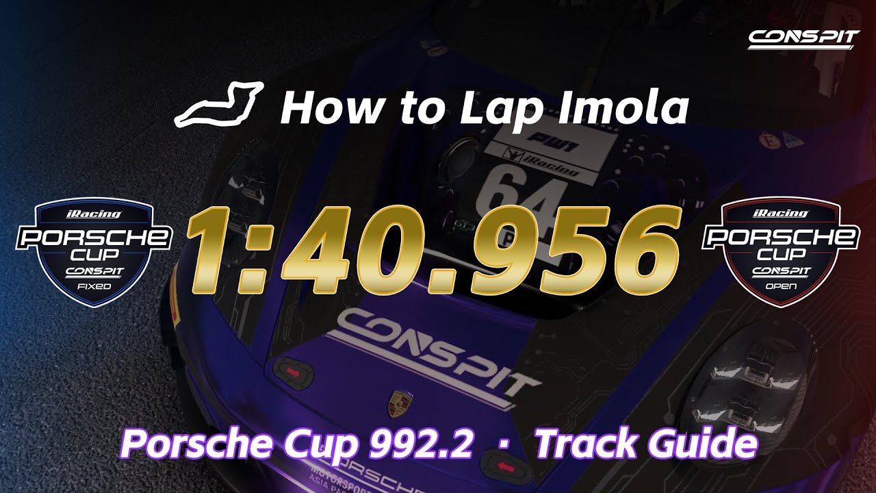 How to Lap 1:40.956 |  Imola – Porsche Cup 992.2 | CONSPIT Track Guide