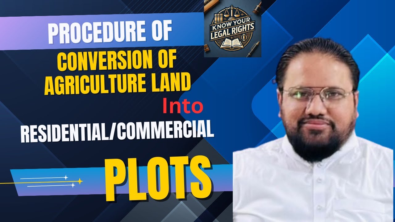 Conversion of Agricultural land into Residential/Commercial plots-property- @Legalissues.786