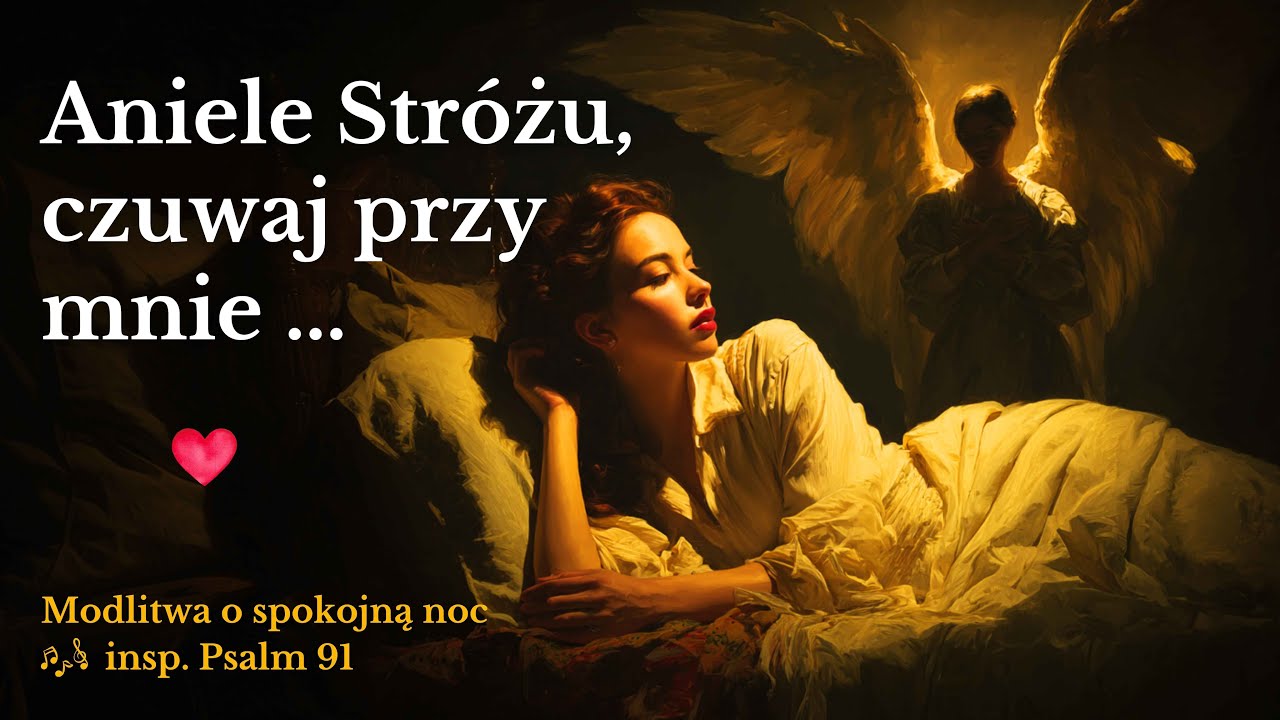 Modlitwa o spokojną noc, spokojny sen
