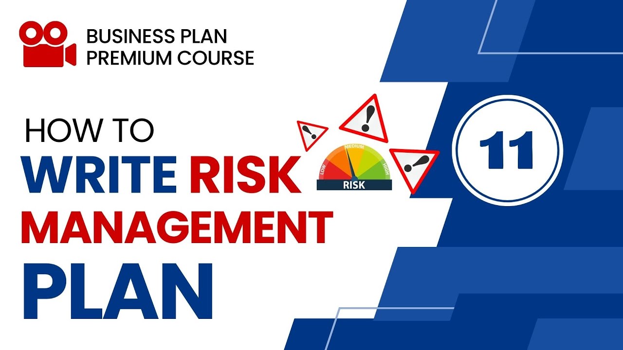 How to Write Risk Management Plan in Your Business Plan - Part 11 - Business Plan Course