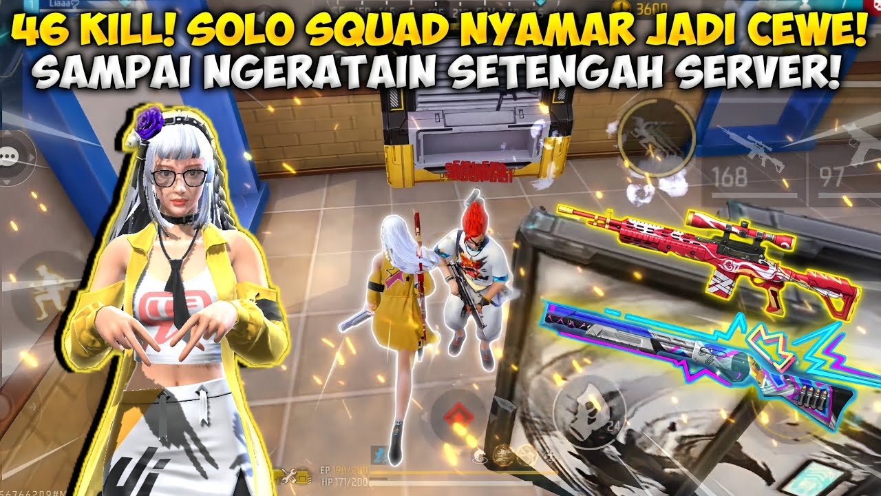 46 KILL! SOLO VS SQUAD NYAMAR JADI CEWE! BANTAI-BANTAI SAMPAI NGERATAIN SETENGAH SERVER! 