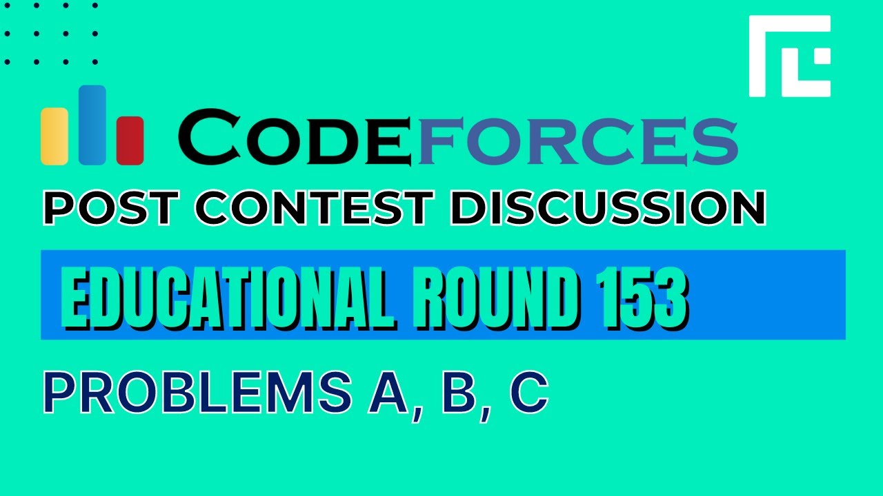 Codeforces Educational Round 153 | Video Solutions - A to C | by Ankit | TLE Eliminators