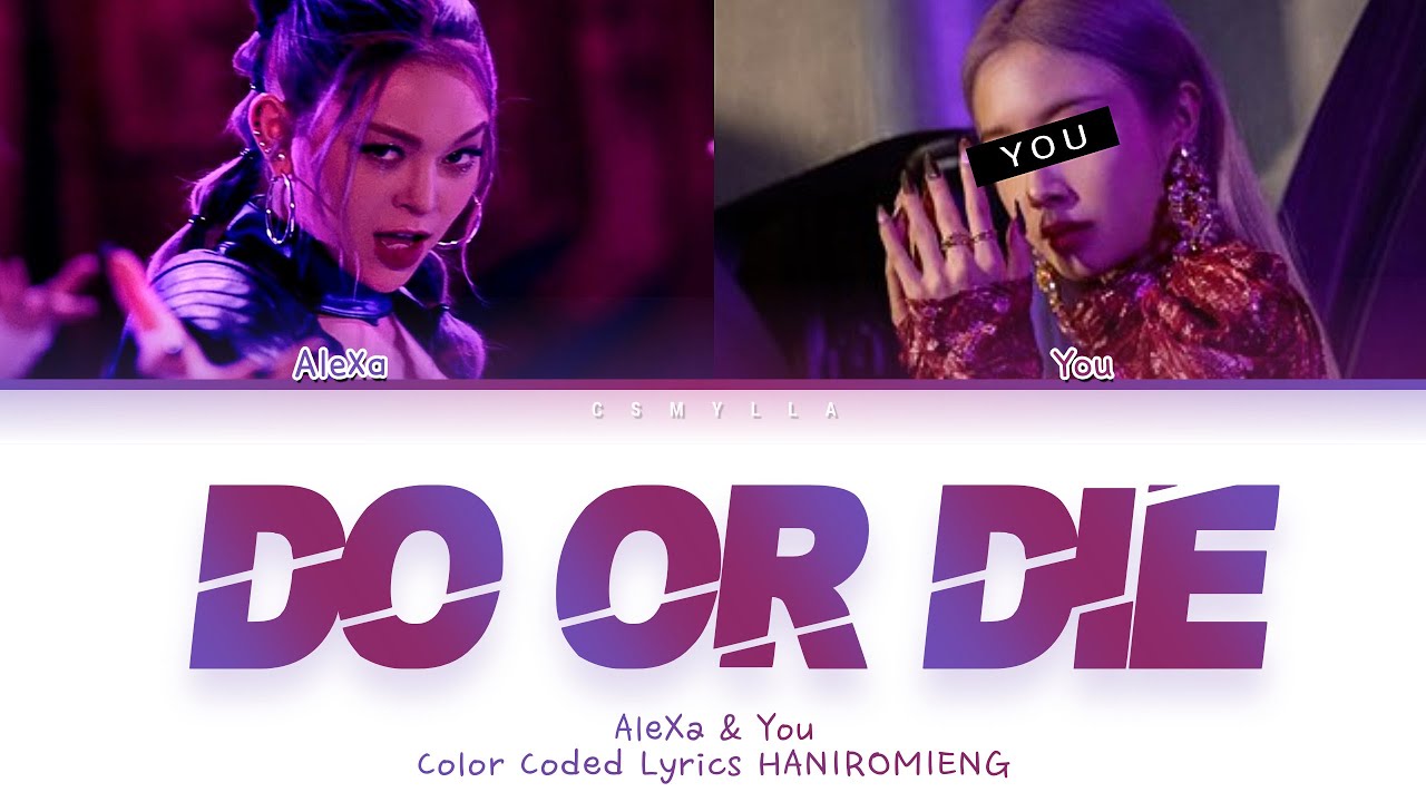 AleXa & You - Do Or Die (Color Coded Lyrics HAN|ROM|ENG)
