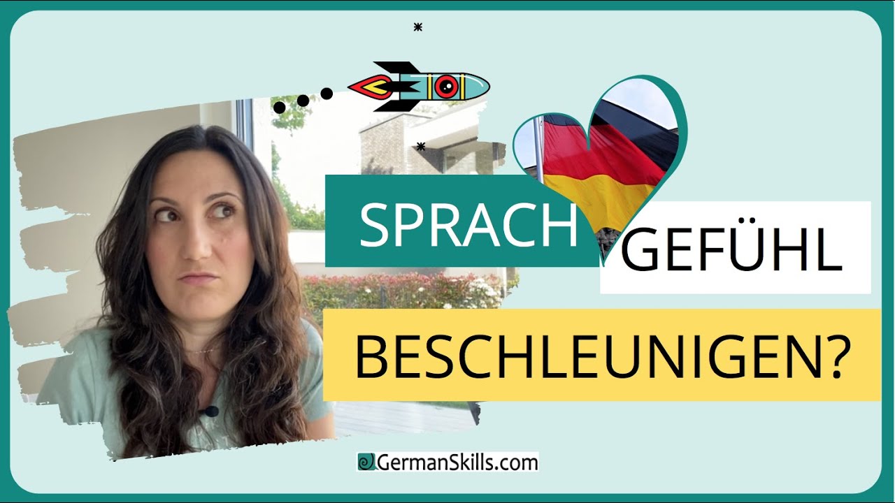 Sprachgefühl entwickeln - wie geht es schneller?
