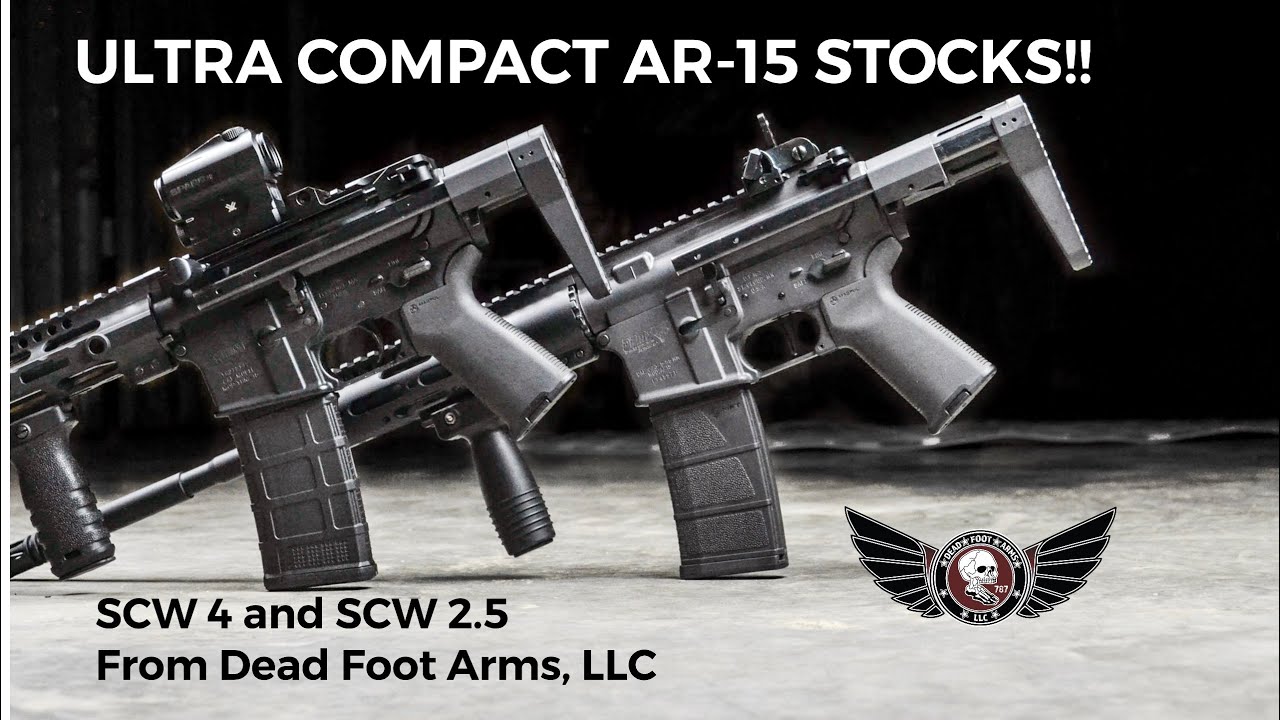 Ultracompact!!! The SCW 2.5 and SCW 4 Rifle Stocks from Dead Foot Arms LLC