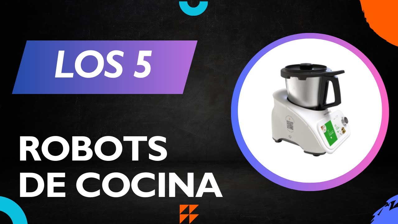 Las 5 Mejores Robots de Cocina 2026