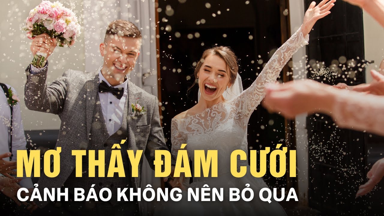 Mơ Thấy Đám Cưới Báo Hiệu Điều Gì? Khám Phá Trước Khi Quá Muộn