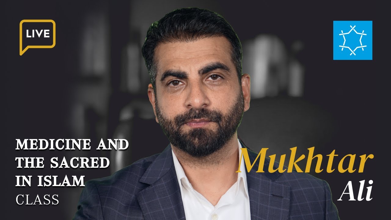 Medicine and the Sacred in Islam with Mukhtar Ali | Fall 2025 Live Class Trailer