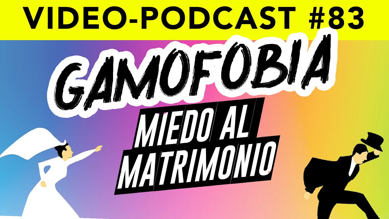 Le tienes MIEDO al MATRIMONIO ? PODCAST #83