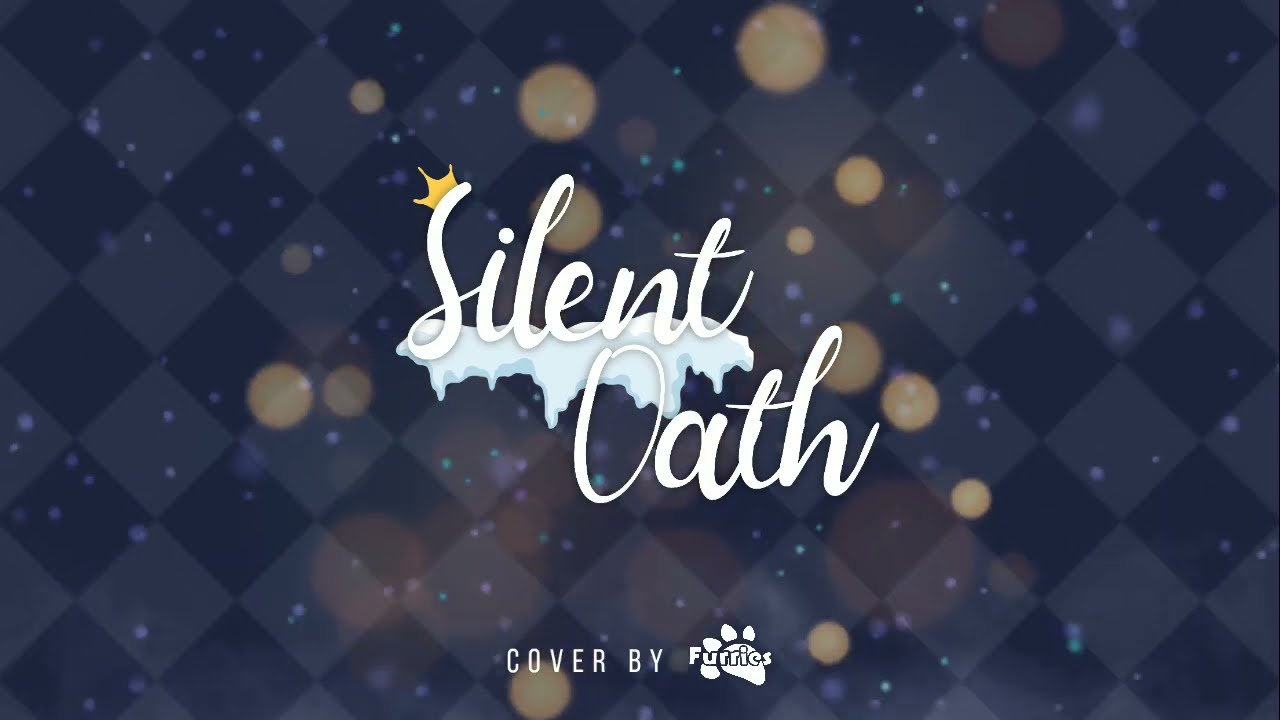 Furries「Silent Oath」cover
