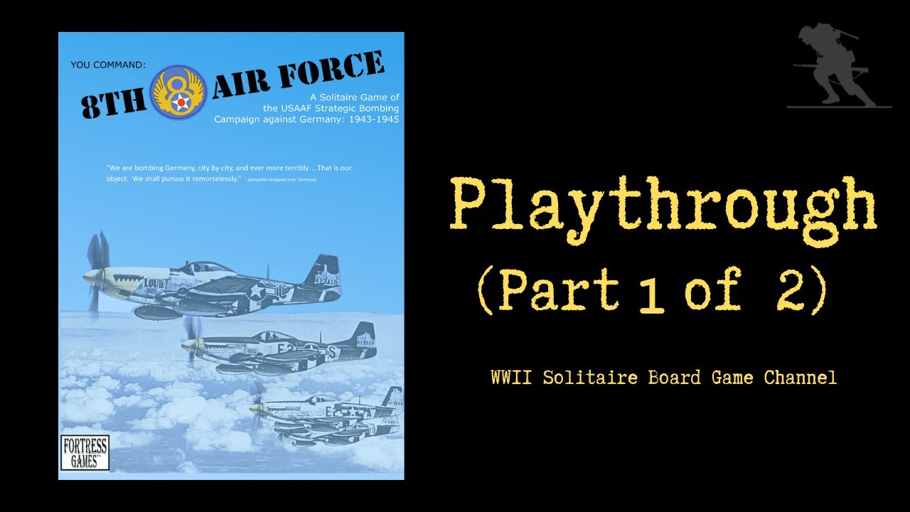 8th Air Force - Playthrough (Part 1 of 2)