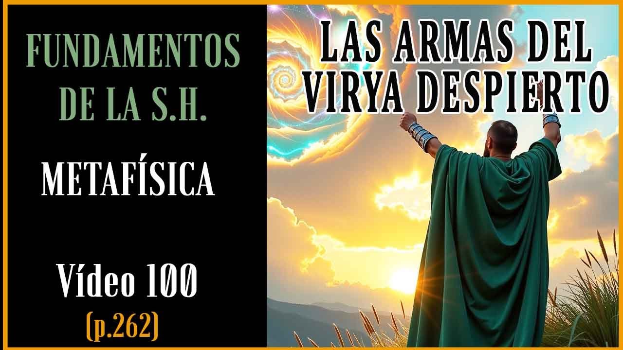 LAS ARMAS DEL VIRYA DESPIERTO. FUNDAMENTOS DE LA S.H.