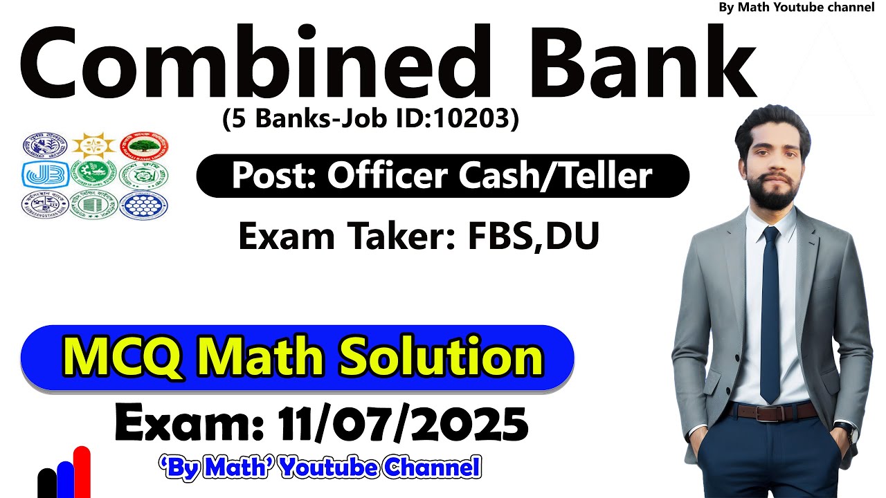 Combined Banks || post: Officer cash/Teller || Job ID:10203 || MCQ Math Solution|| 11-07-2025