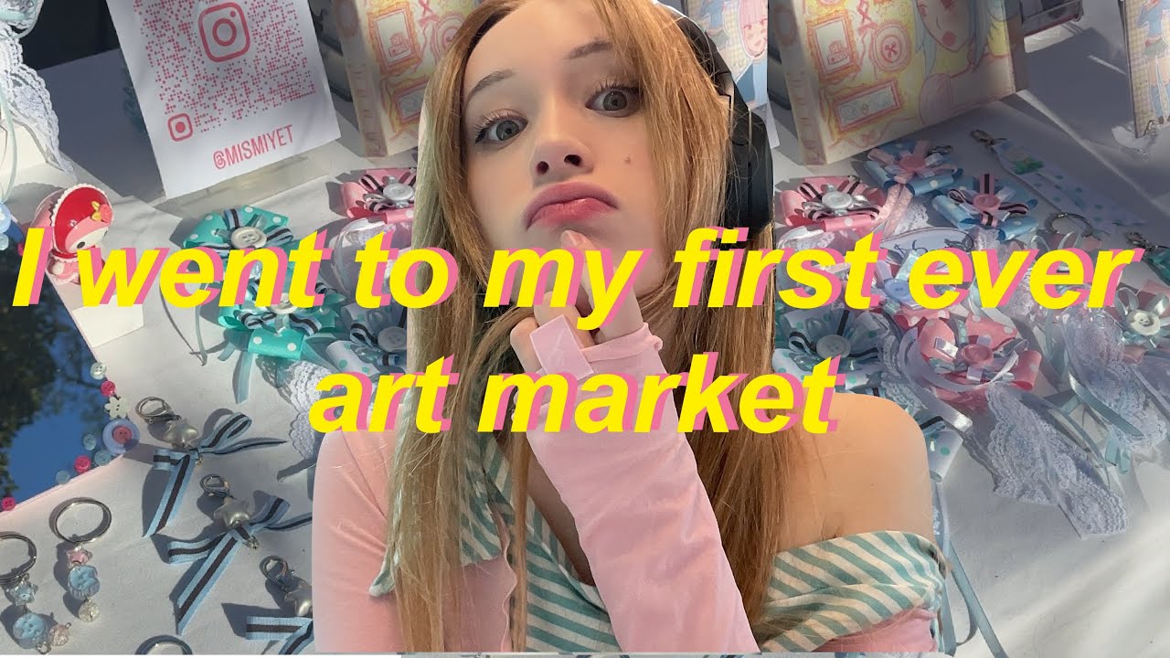 MY FIRST ART MARKET |  how much i made and my experience