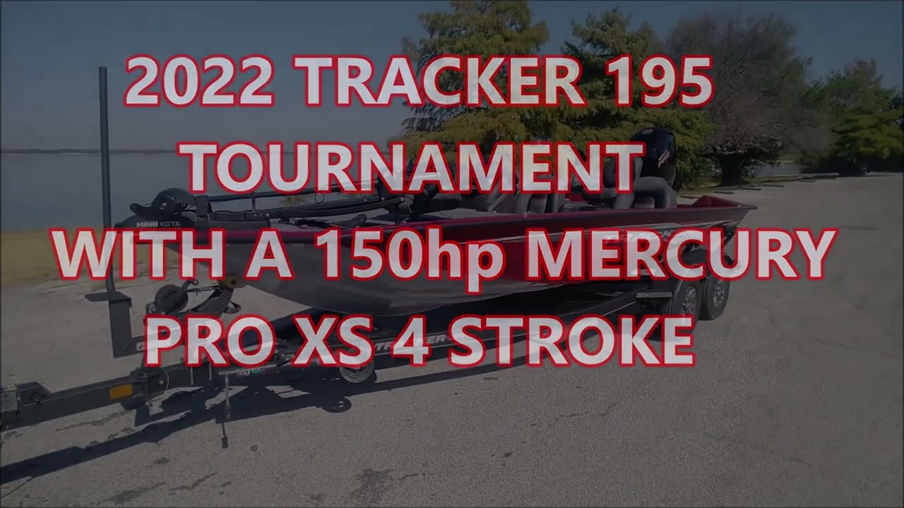 2022 TRACKER 195 TOURNAMENT EDITION WITH 150 MERCURY PRO XS