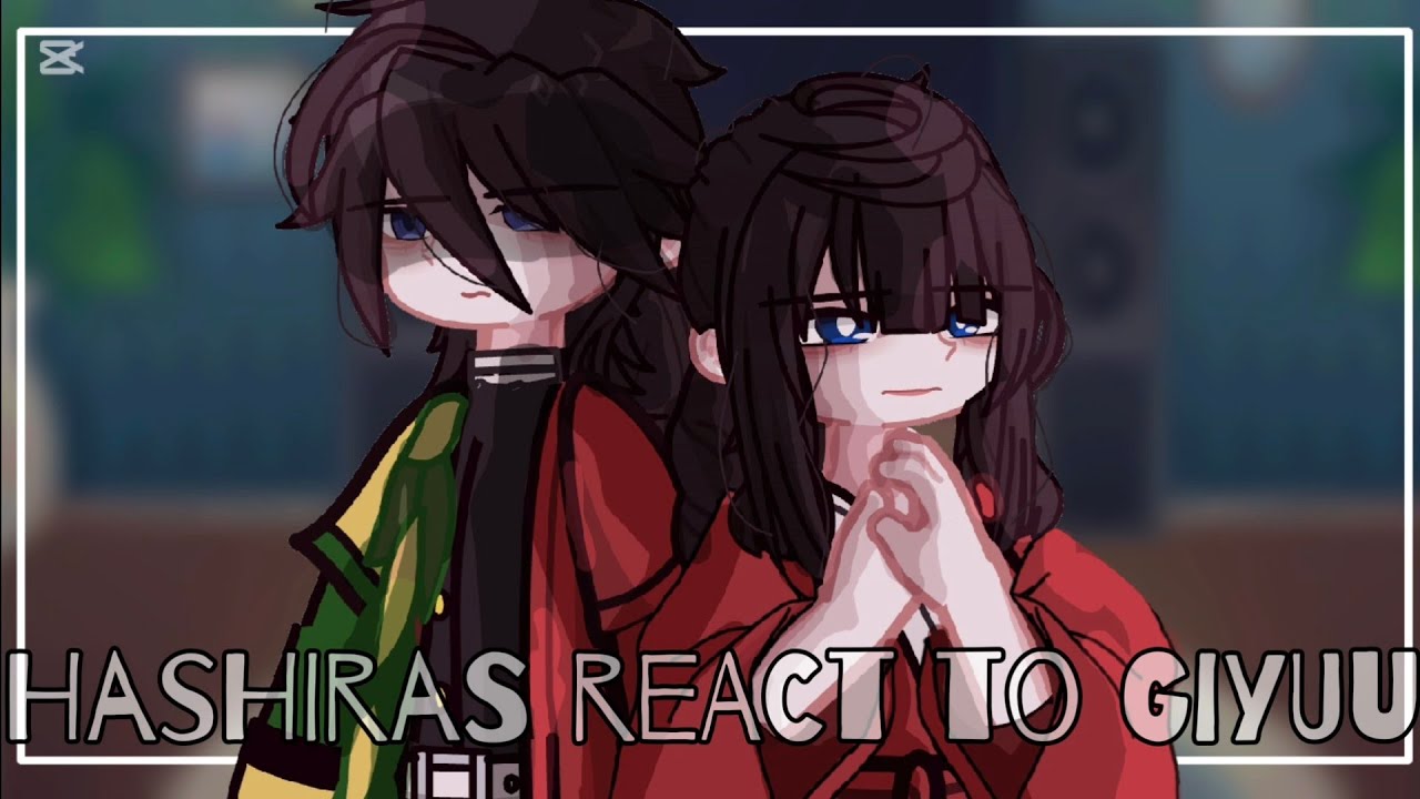 Hashiras react to Giyuu || Full parts || 1/2 || Angst || Kny/Ds