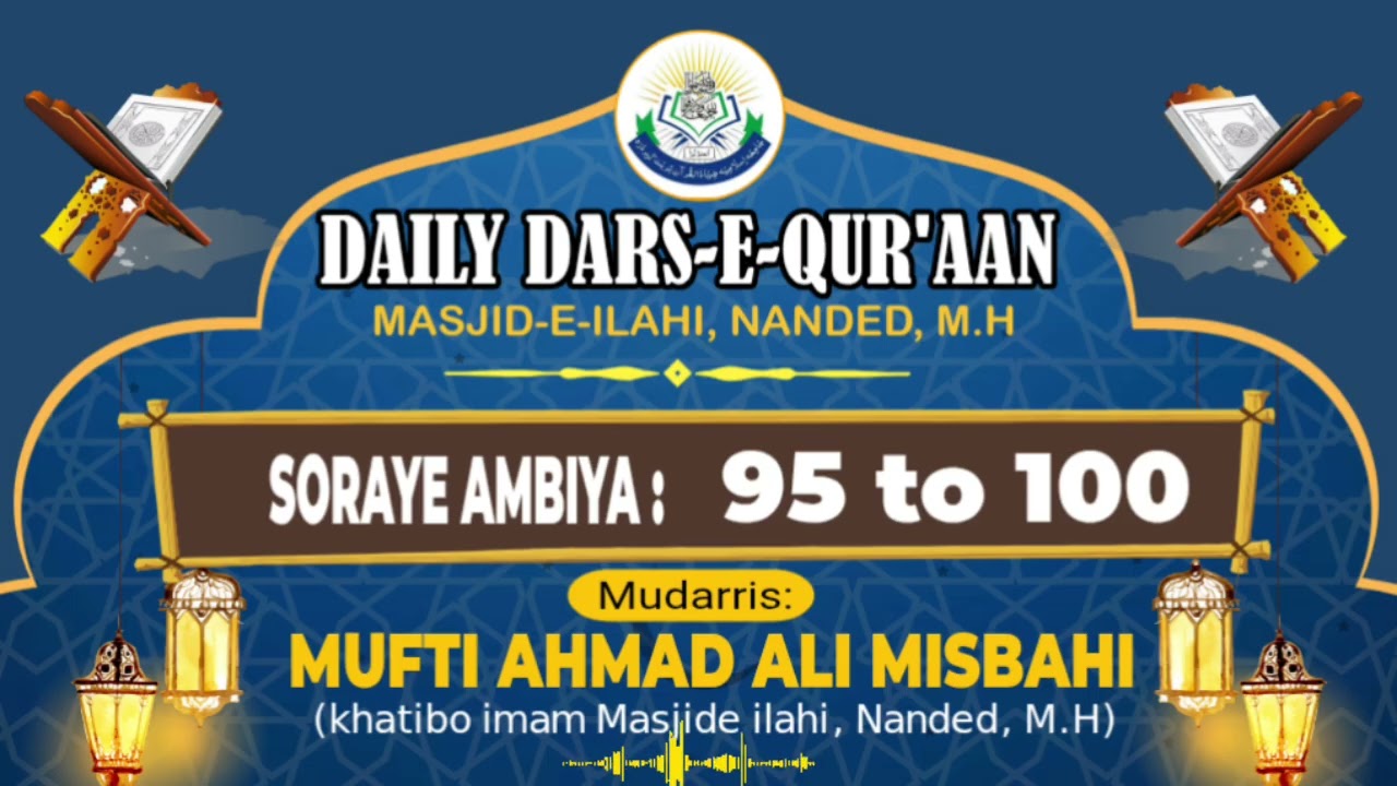 DAILY DARS-E-QUR'AAN || Soraye Ambiya 95 to 100 || Mufti Ahmad Ali Misbahi 