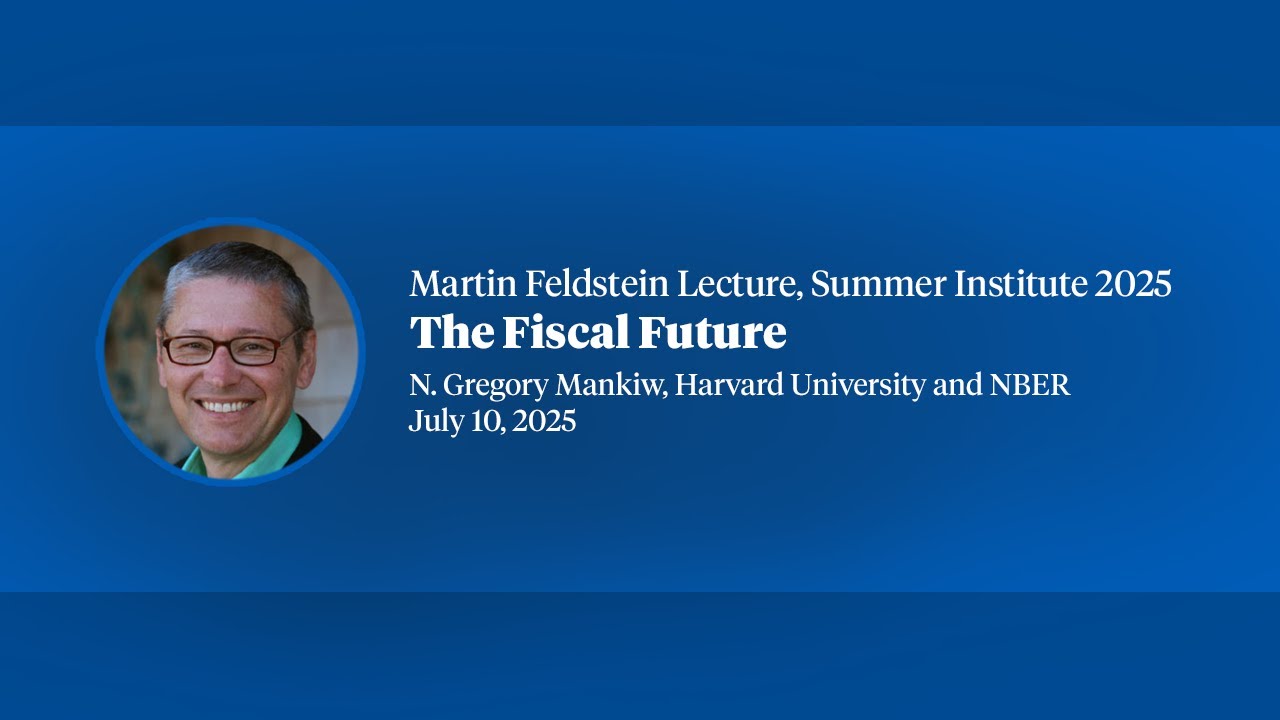 2025, 17th Annual Feldstein Lecture, Greg Mankiw, 