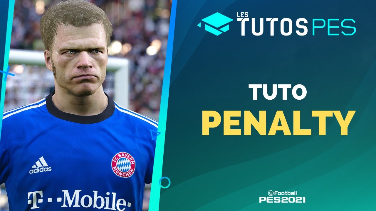 PES 2021 / Football Life 2026 : Comment arrêter les pénalties et comment marquer vos pénalties
