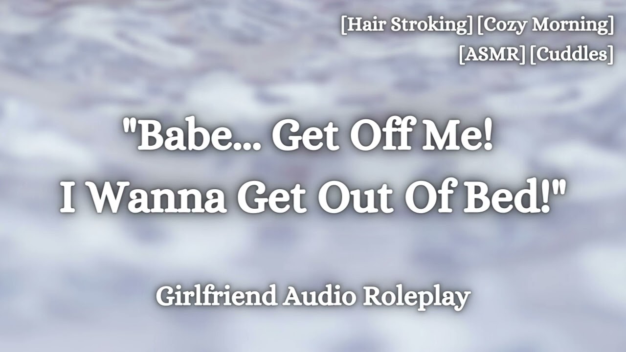 Trapping Your GF In Bed [F4A] [ASMR] [Sleep Aid] [Banter] [Cozy] [Girlfriend Audio Roleplay]