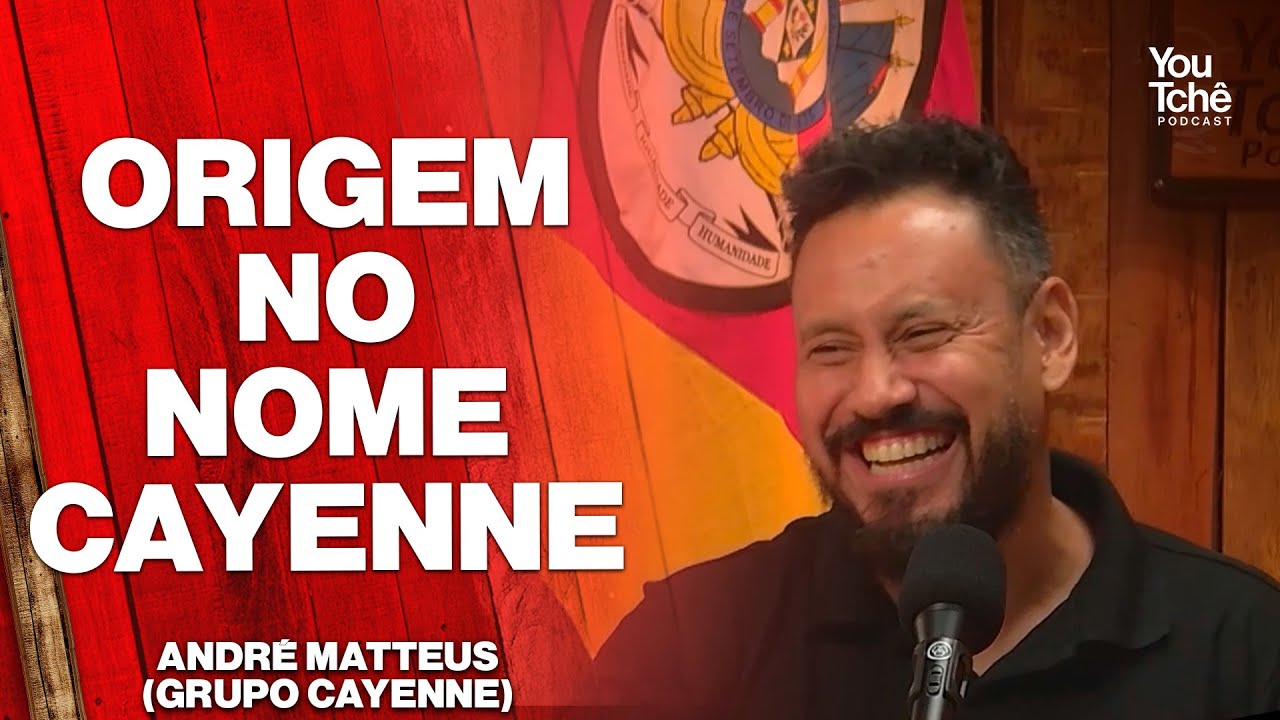 ORIGEM NO NOME CAYENNE - ANDRÉ MATTEUS - (GRUPO CAYENNE)