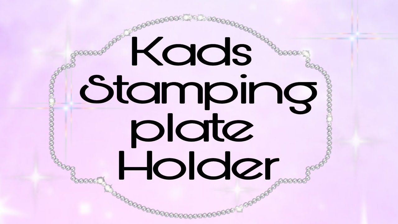 Kads stamping plate holder review|stamping plates/kads/stamping plate supplies/nail storage