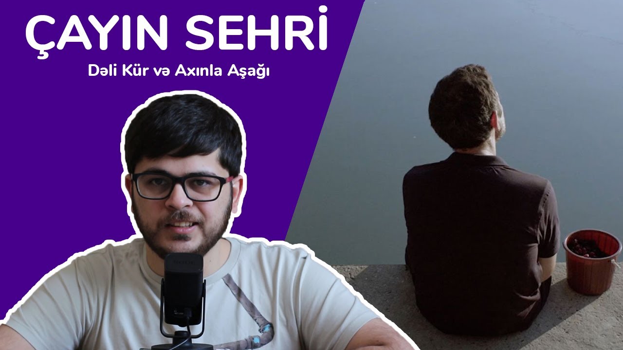 ÇAYIN SEHRİ - Dəli kür və Axınla Aşağı